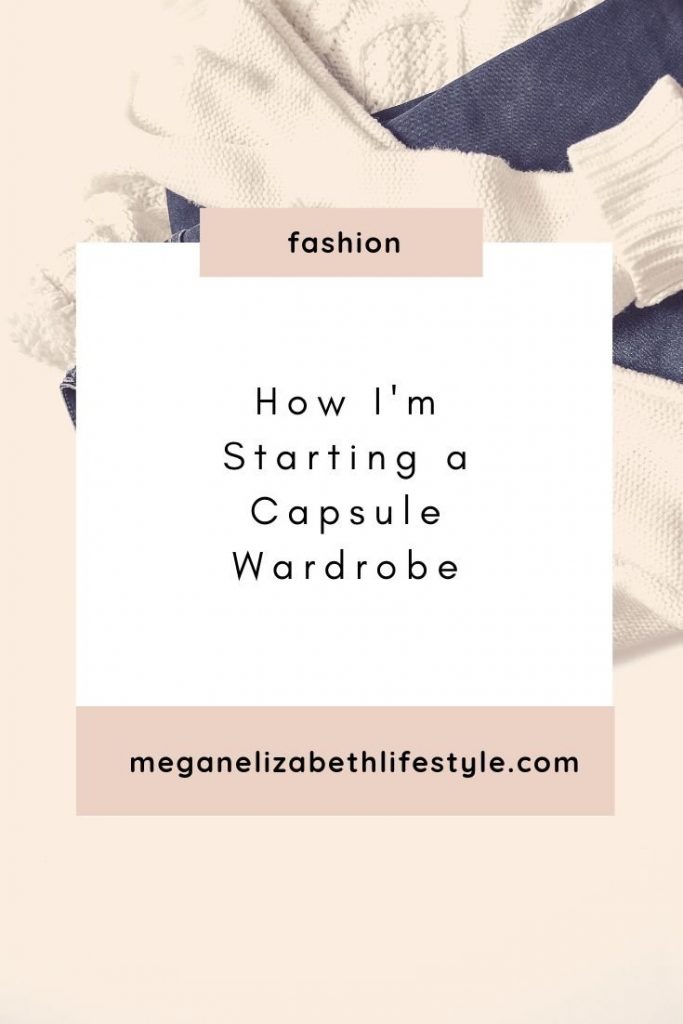 how I'm starting a capsule wardrobe pin 1