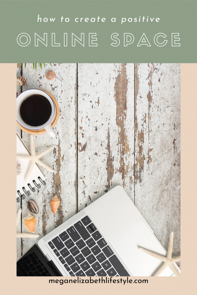how to create a positive online space