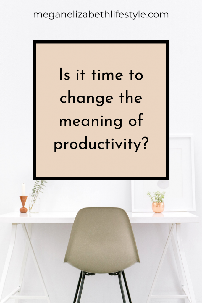 is it time to change the meaning of productivity