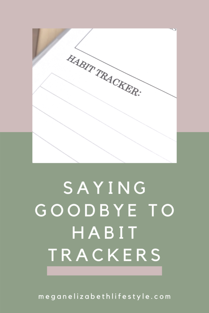 saying goodbye to habit trackers